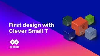 First design with Clever Small T